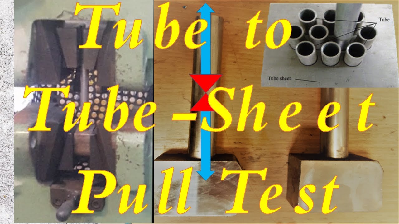 tube to tubesheet Pull Test/ Tensile Test
