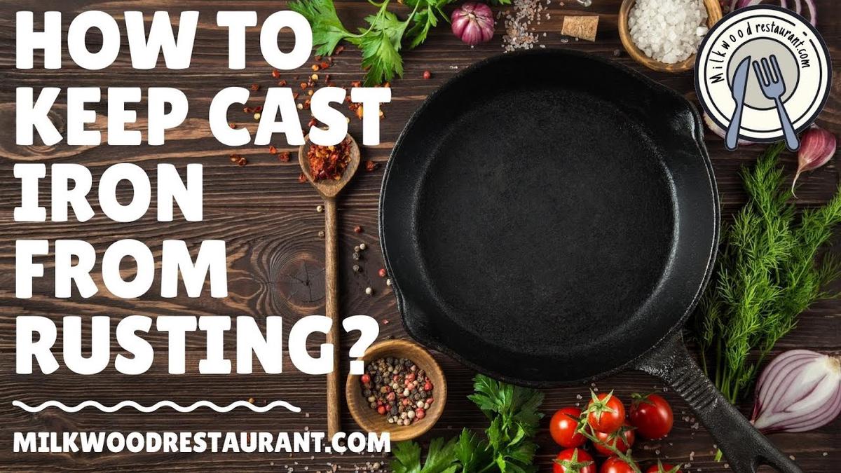 'Video thumbnail for How To Keep Cast Iron From Rusting? 5 Superb Ways To Prevent It'