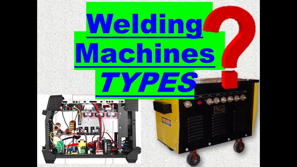 'Video thumbnail for Types of welding power sources and Types of welding machines'