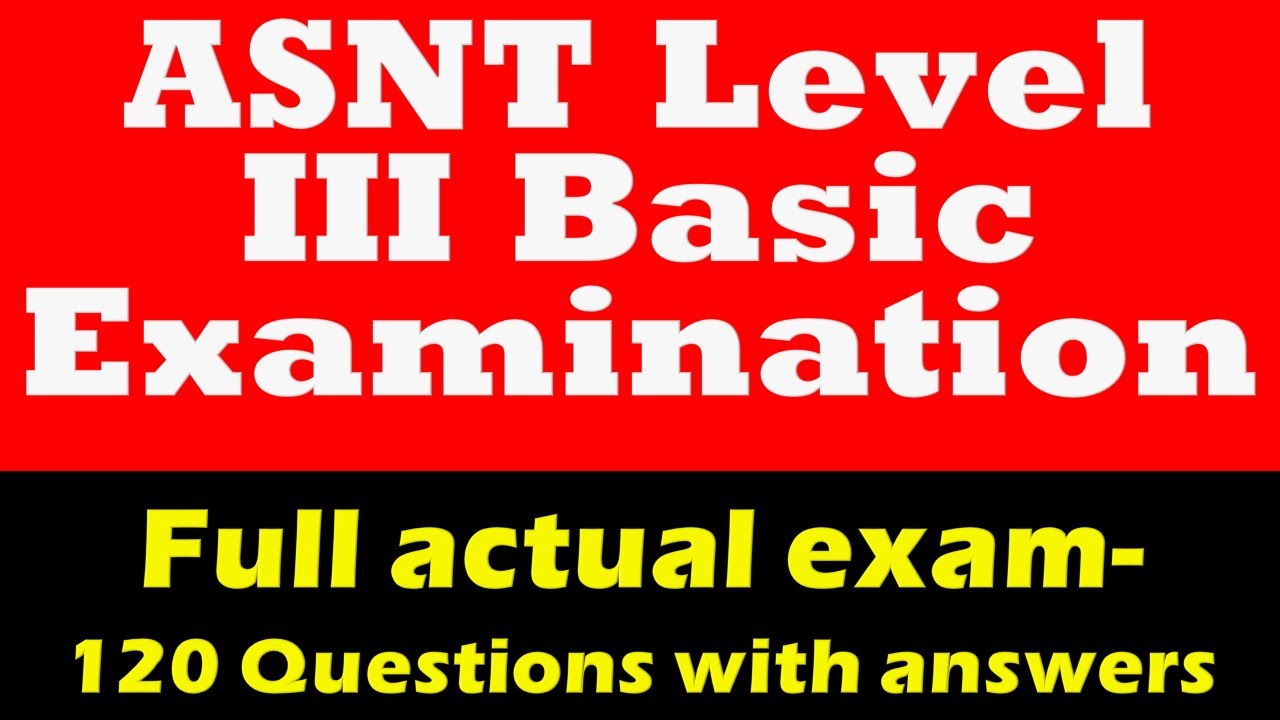 'Video thumbnail for ASNT NDT Level III Basic examination Questions'