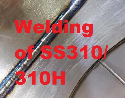 SS310 welding