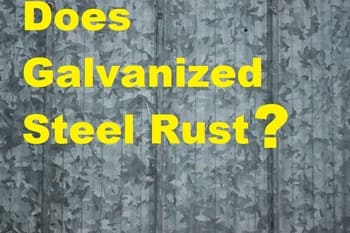 Does Galvanized Steel Rust