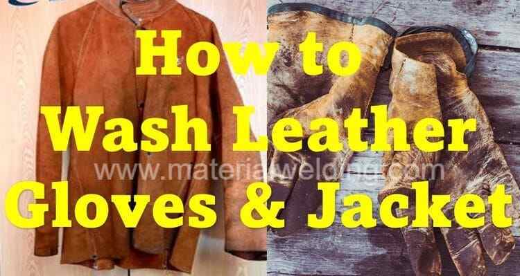 How-to-Wash-Clean-Leathers-Welding