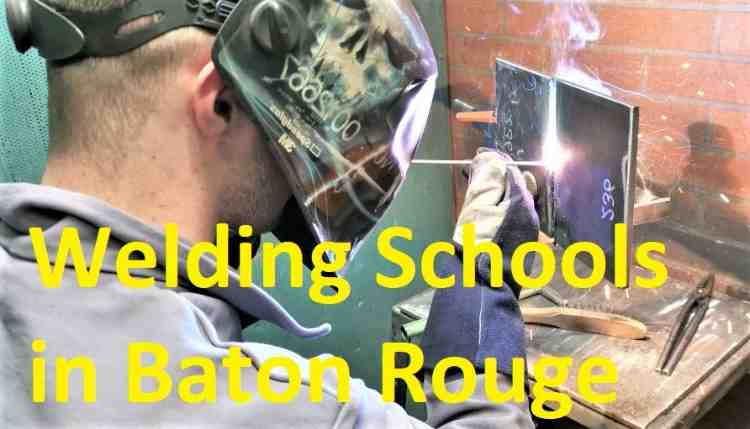 Welding Schools in Baton Rouge