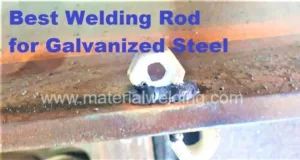 Best Welding Rod for Galvanized Steel