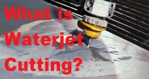 what-is-waterjet-cutting