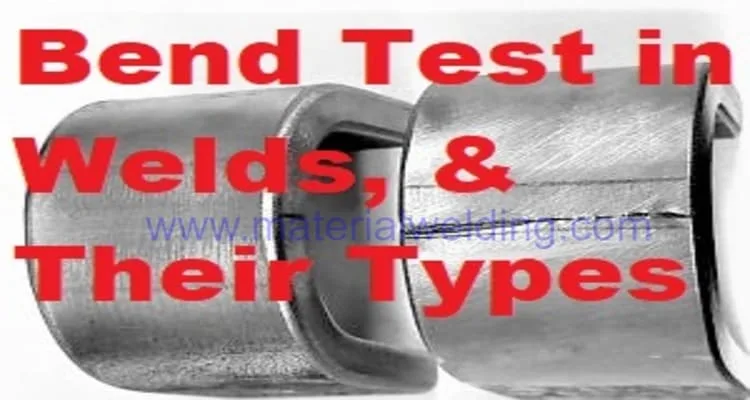 AWS D1.1 Welding test bend tests jpg Bend Test in Welds, & their Types Explained in Depth