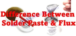 Difference-Between-Solder-Paste-and-Flux