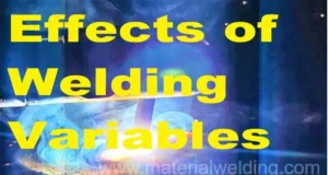 Effects of Welding Variables