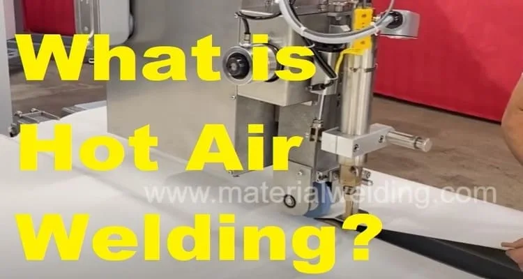 Hot air welding