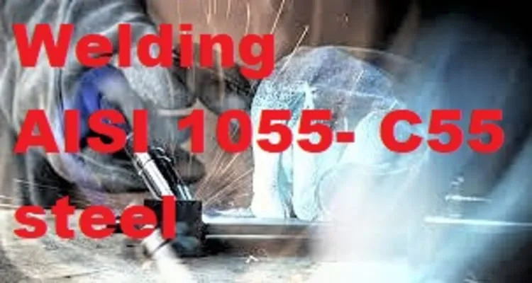 Welding-AISI-1055-C55-steel