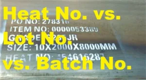Difference between heat no, lot no & batch no in material certificate
