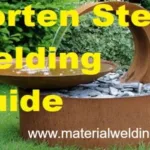Everything You Need to Know About Welding Corten Steel