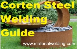 Everything You Need to Know About Welding Corten Steel