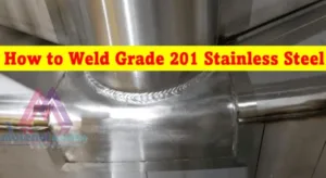 How to Weld Grade 201 Stainless Steel