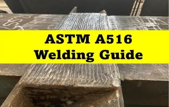Welding ASTM A516 Gr. 60, 65, 70