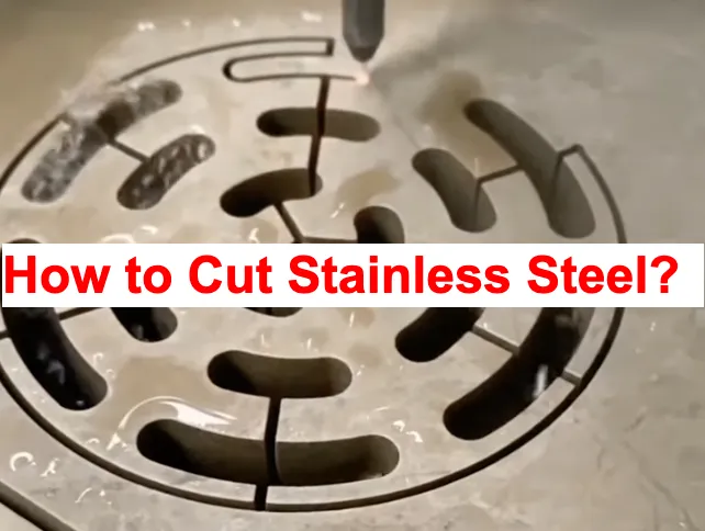 How to Cut Stainless Steel