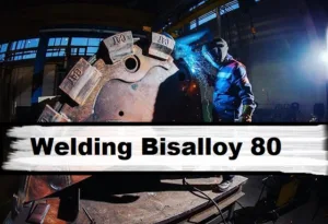 Welding Bisalloy 80